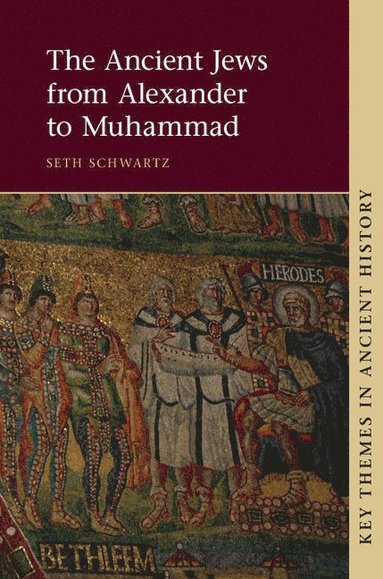 bokomslag The Ancient Jews from Alexander to Muhammad