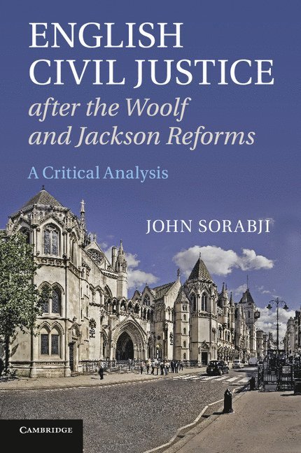 English Civil Justice after the Woolf and Jackson Reforms 1