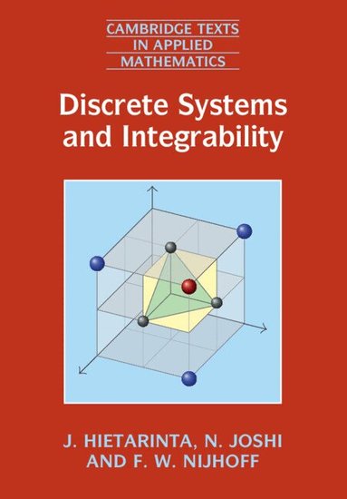J. Hietarinta, N. Joshi, F. W. Nijhoff - Discrete Systems and Integrability, Häftad