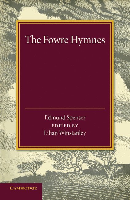 Edmund Spenser, Lilian Winstanley - Fowre Hymns, Häftad