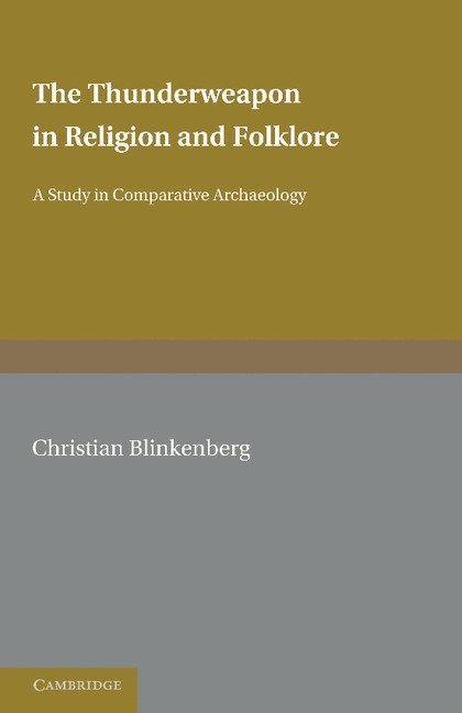 The Thunderweapon in Religion and Folklore