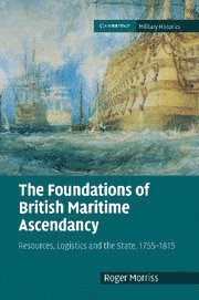 Roger Morriss, Roger (University of Exeter) Morriss - Foundations of British Maritime Ascendancy, Häftad