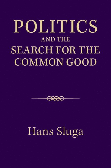 Politics and the Search for the Common Good 1