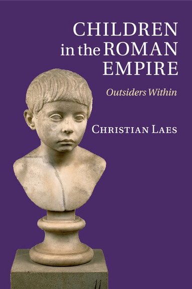 Christian Laes - Children in the Roman Empire, Häftad