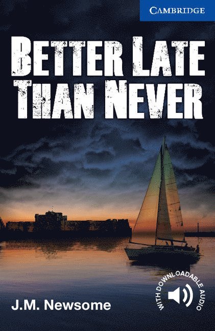 J. M. Newsome - Better Late Than Never Level 5 Upper Intermediate, Häftad