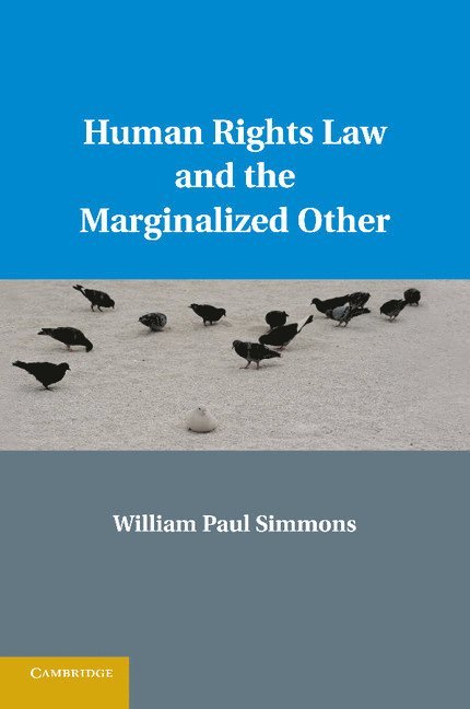 Human Rights Law and the Marginalized Other 1