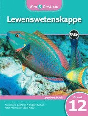 bokomslag Ken & Verstaan Lewenswetenskappe Leerdersboek Graad 12