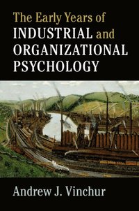 bokomslag The Early Years of Industrial and Organizational Psychology