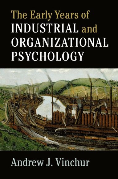 bokomslag The Early Years of Industrial and Organizational Psychology