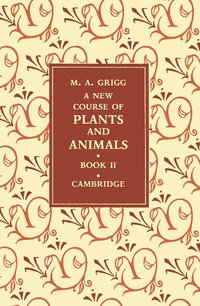 bokomslag A New Course of Plants and Animals