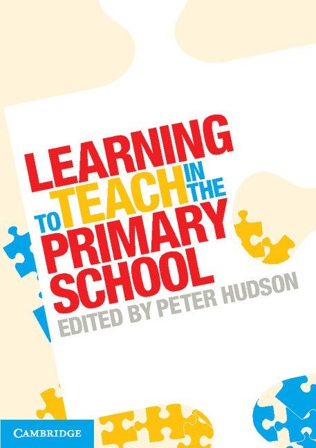 Peter Hudson, Peter (Queensland University of Technology) Hudson - Learning to Teach in the Primary School, Häftad