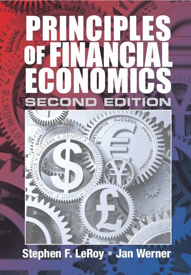 Stephen F. LeRoy, Jan Werner - Principles of Financial Economics, Häftad