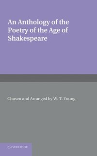 bokomslag An Anthology of the Poetry of the Age of Shakespeare