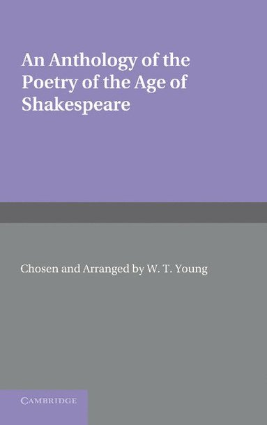 bokomslag An Anthology of the Poetry of the Age of Shakespeare