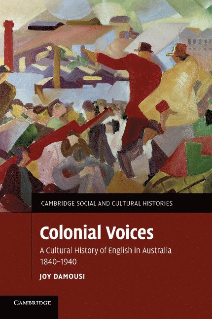 Joy (University of Melbourne) Damousi, Joy Damousi - Colonial Voices, Häftad