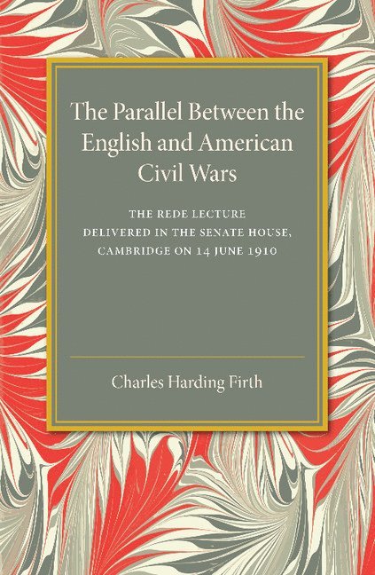 Charles Harding Firth - The Parallel between the English and American Civil Wars, Häftad