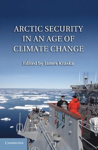 bokomslag Arctic Security in an Age of Climate Change