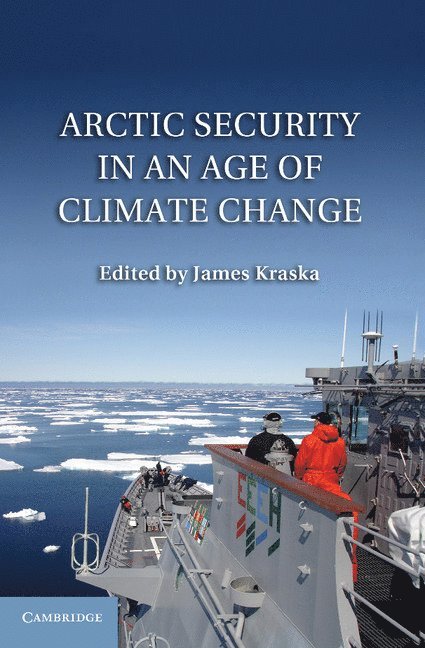 Arctic Security in an Age of Climate Change 1