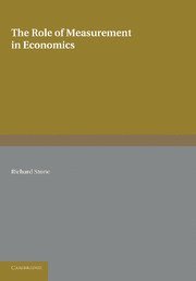 Richard Stone - Role of Measurement in Economics, Häftad