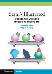 bokomslag Stahl's Illustrated Substance Use and Impulsive Disorders