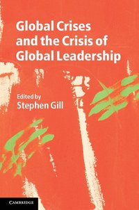 bokomslag Global Crises and the Crisis of Global Leadership