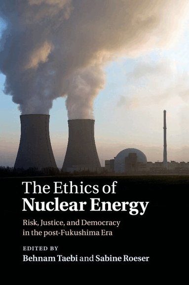 Behnam Taebi, Sabine Roeser - The Ethics of Nuclear Energy, Häftad