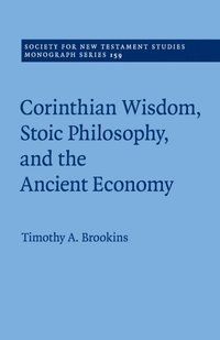 bokomslag Corinthian Wisdom, Stoic Philosophy, and the Ancient Economy