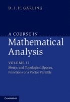 bokomslag A Course in Mathematical Analysis: Volume 2, Metric and Topological Spaces, Functions of a Vector Variable