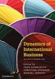 bokomslag Dynamics of International Business: Asia-Pacific Business Cases