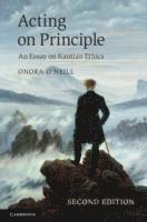 Onora O'Neill - Acting on Principle, Häftad