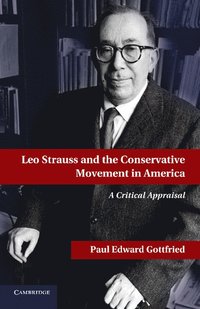 bokomslag Leo Strauss and the Conservative Movement in America