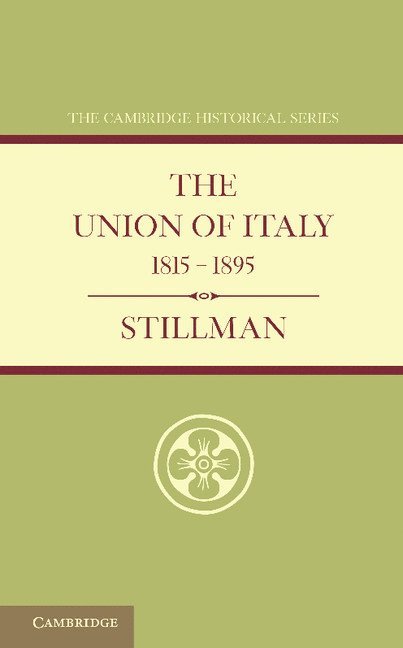 W. J. Stillman, G. M. Trevelyan - Union of Italy 1815–1895, Häftad