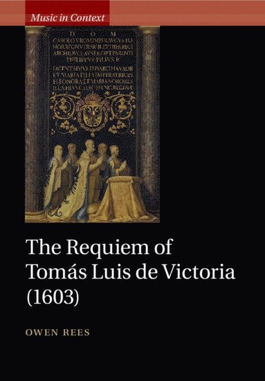 bokomslag The Requiem of Toms Luis de Victoria (1603)