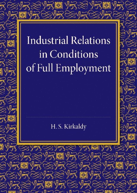 Industrial Relations in Conditions of Full Employment 1