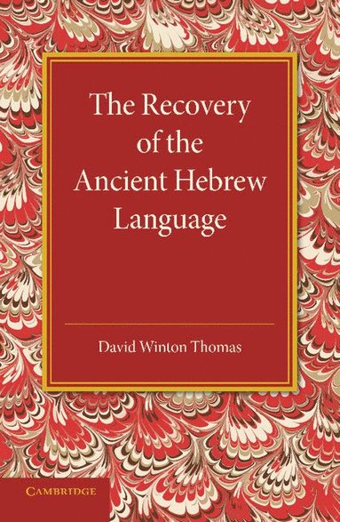 bokomslag The Recovery of the Ancient Hebrew Language