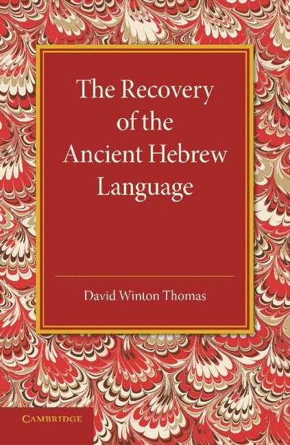 The Recovery of the Ancient Hebrew Language 1