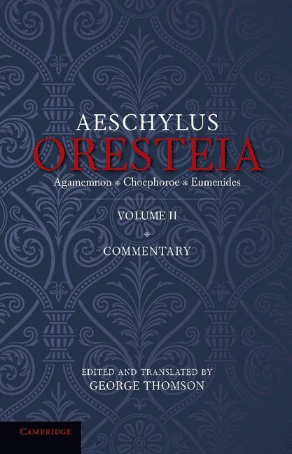 The Oresteia of Aeschylus: Volume 2 1