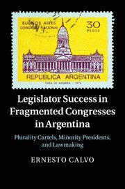 bokomslag Legislator Success in Fragmented Congresses in Argentina