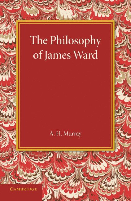 The Philosophy of James Ward 1