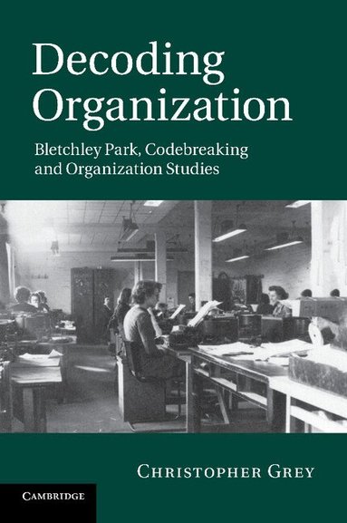 Christopher Grey - Decoding Organization, Häftad