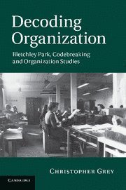 Christopher Grey, Christopher (University of Warwick) Grey - Decoding Organization, Häftad