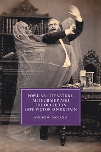 bokomslag Popular Literature, Authorship and the Occult in Late Victorian Britain