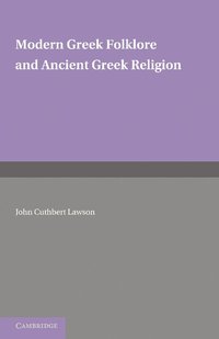 bokomslag Modern Greek Folklore and Ancient Greek Religion