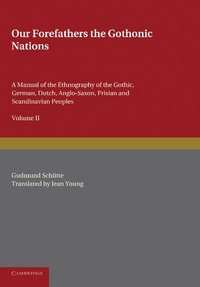 bokomslag Our Forefathers: The Gothonic Nations: Volume 2