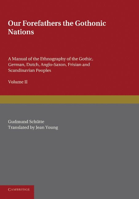 Our Forefathers: The Gothonic Nations: Volume 2 1