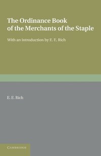 bokomslag The Ordinance Book of the Merchants of the Staple