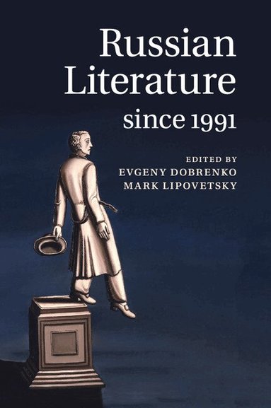 Evgeny Dobrenko, Mark Lipovetsky - Russian Literature since 1991, Häftad