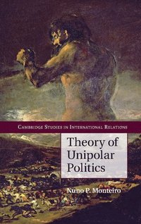 bokomslag Theory of Unipolar Politics