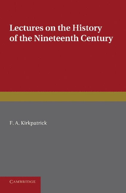 Lectures on the History of the Nineteenth Century 1