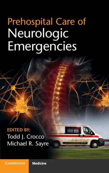 Todd Crocco, Michael Sayre - Prehospital Care of Neurologic Emergencies, Häftad